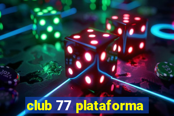 club 77 plataforma